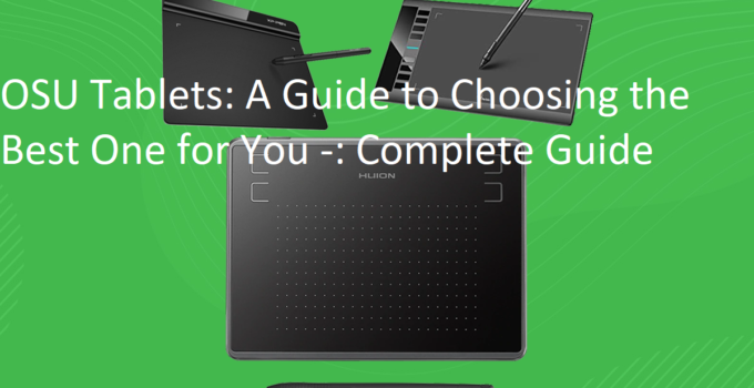 OSU Tablets: A Guide to Choosing the Best One for You -: Complete Guide