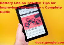 Battery Life on Tablets: Tips for Improving Performance -: Complete Guide