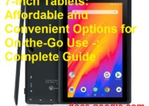 7-Inch Tablets: Affordable and Convenient Options for On-the-Go Use -: Complete Guide